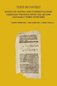 Texts in Context : Essays on Dating and Contextualising Christian Writings from the Second and Early Third Centuries (Bibliotheca Ephemeridum Theologicarum Lovaniensium)