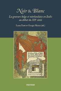 Noir & Blanc : La Gravure Belge Et Neerlandaise En Italie Au Debut Du XXe Siecle: L'incisione Belga E Neerlandese Nell'italia Del Primo Novecento (Stu