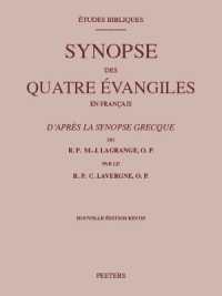 Synopse des quatre évangiles en français d'après la synopse grecque du R.P. M.-J. Lagrange, O.P. : Nouvelle édition revue (Études Bibliques)