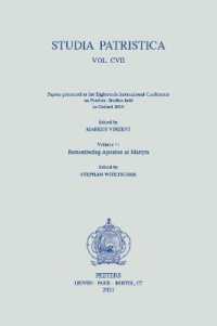 Studia Patristica. Vol. CVII - Papers presented at the Eighteenth International Conference on Patristic Studies held in Oxford 2019 : Volume 4: Remembering Aspotles as Martyrs (Studia patristica)