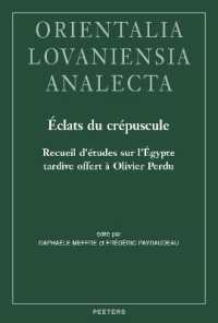 Éclats du crépuscule : Recueil d'études sur l'Égypte tardive offert à Olivier Perdu (Orientalia Lovaniensia Analecta)