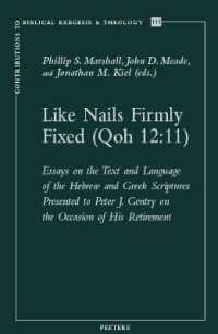 Like Nails Firmly Fixed (Qoh 12:11) : Essays on the Text and Language of the Hebrew and Greek Scriptures Presented to Peter J. Gentry on the Occasion of His Retirement (Contributions to Biblical Exegesis & Theology)