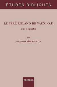 Le père Roland de Vaux, o.p. : Une biographie (Études Bibliques. Nouvelle Série)