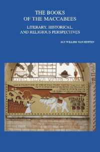 The Books of the Maccabees : Literary, Historical, and Religious Perspectives (Bibliotheca Ephemeridum Theologicarum Lovaniensium)
