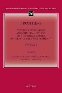 Frontiers. Volume 2 : The Transformation and Christianization of the Roman Empire between Centre and Periphery. Proceedings of the 17th International Congress of Christian Archaeology. Acta XVII Congressus Internationalis Archaeologiae Christianae (I