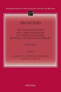 Frontiers. Volume 3 : The Transformation and Christianization of the Roman Empire between Centre and Periphery. Proceedings of the 17th International Congress of Christian Archaeology. Acta XVII Congressus Internationalis Archaeologiae Christianae (I