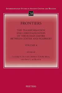 Frontiers. Volume 4 : The Transformation and Christianization of the Roman Empire between Centre and Periphery. Proceedings of the 17th International Congress of Christian Archaeology. Acta XVII Congressus Internationalis Archaeologiae Christianae (I