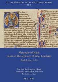 Alexander of Hales, Gloss on the 'Sentences' of Peter Lombard. Book I, dist. 1-18 (Dallas Medieval Texts and Translations)