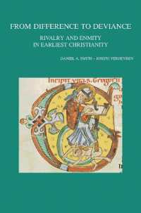From Difference to Deviance : Rivalry and Enmity in Earliest Christianity (Bibliotheca Ephemeridum Theologicarum Lovaniensium)