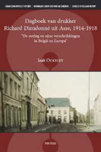 Dagboek van drukker Richard Dieudonné uit Asse, 1914-1918 : 'De oorlog en zijne verschrikkingen in België en Europa' (Sources on Belgian History)