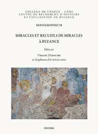 Miracles et recueils de miracles à Byzance (Monographies du Centre de Recherche d'histoire et Civilisation de Byzance - Collège de France)