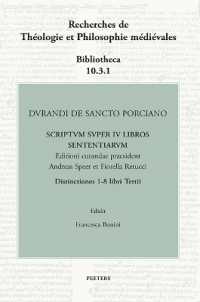 Durandi de Sancto Porciano Scriptum super IV libros Sententiarum. Distinctiones 1-8 libri Tertii (Recherches de Théologie et Philosophie Médiévales - Bibliotheca)