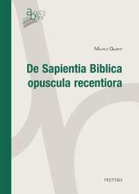 De Sapientia Biblica opuscula recentiora (Analecta Biblica. Studia)