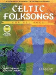 Celtic Folksongs for All Ages : B flat Instruments (B flat Clarinet/B flat Trumpet and Others) （PAP/COM）