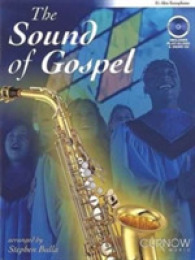 The Sound of Gospel : E Flat Alto Saxophone （PAP/COM）