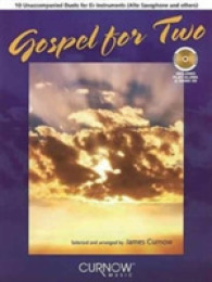 Gospel for Two : 10 Unaccompanied Duets for E Flat Instruments (Alto Saxophone and Others) （PAP/COM）