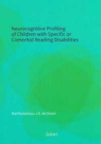 Neurocognitive Profiling of Children with Specific or Comorbid Reading Disabilities