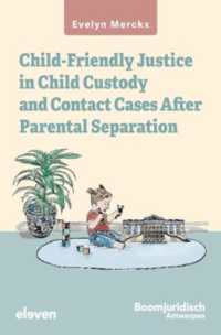 Child-Friendly Justice in Child Custody and Contact Cases after Parental Separation : An empirical-evaluative study of Belgian law and Flemish practice