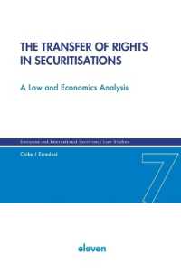 The Transfer of Rights in Securitisations : A Law and Economics Analysis (European and International Insolvency Law Studies)