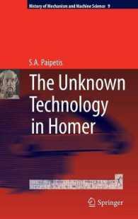 The Unknown Technology in Homer (History of Mechanism and Machine Science) 〈Vol. 9〉