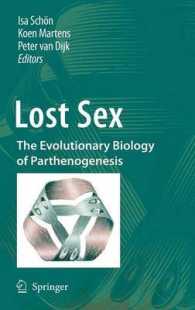 Lost Sex : The Evolutionary Biology of Parthenogenesis