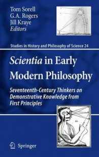 Scientia in Early Modern Philosophy : Seventeenth-Century Thinkers on Demonstrative Knowledge from First Principles (Studies in History and Philosophy of Science) 〈Vol. 24〉