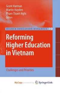 ベトナムにおける高等教育改革<br>Reforming Higher Education in Vietnam : Challenges and Priorities (Higher Education Dynamics) 〈Vol. 29〉