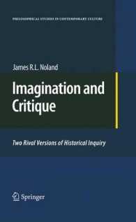 Imagination and Critique : Two Rival Versions of Historical Inquiry (Philosophical Studies in Contemporary Culture) 〈Vol. 19〉