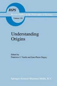 Understanding Origins : Contemporary Views on the Origins of Life, Mind and Society (Boston Studies in the Philosophy of Science)