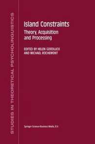 Island Constraints : Theory, Acquisition and Processing (Studies in Theoretical Psycholinguistics)