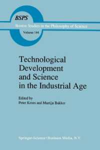 Technological Development and Science in the Industrial Age : New Perspectives on the Science-technology Relationship (Boston Studies in the Philosoph