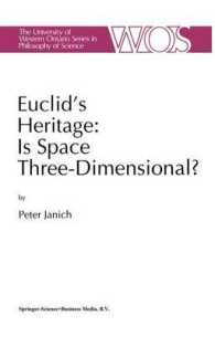 Euclid's Heritage, Is Space Three-Dimensional? (The Western Ontario Series in Philosophy of Science)