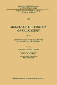 Models of the History of Philosophy : From Its Origins in the Renaissance to the `historia Philosophica' (International Archives of the History of Ide 〈1〉