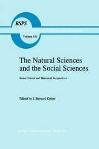 The Natural Sciences and the Social Sciences : Some Critical and Historical Perspectives (Boston Studies in the Philosophy of Science)