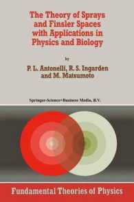 The Theory of Sprays and Finsler Spaces with Applications in Physics and Biology (Fundamental Theories of Physics)
