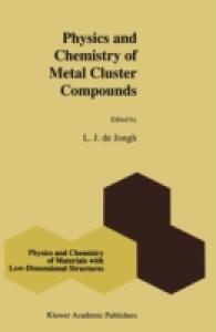 Physics and Chemistry of Metal Cluster Compounds : Model Systems for Small Metal Particles (Physics and Chemistry of Materials with Low-dimensional St