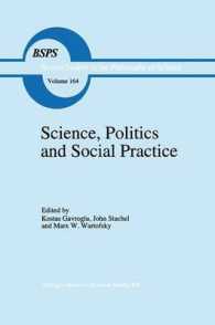 Science, Politics and Social Practice : Essays on Marxism and Science, Philosophy of Culture and the Social Sciences in Honor of Robert S. Cohen (Bost
