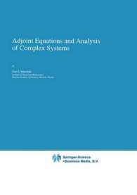 Adjoint Equations and Analysis of Complex Systems (Mathematics and Its Applications)
