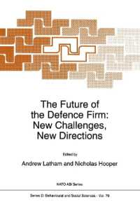 The Future of the Defence Firm: New Challenges, New Directions (NATO Science Series D)