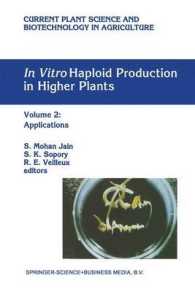 In Vitro Haploid Production in Higher Plants : Applications (Current Plant Science and Biotechnology in Agriculture) 〈2〉