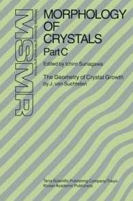 Morphology of Crystals : Fundamentals; Fine Particles, Minerals and Snow; the Geometry of Crystal Growth by Jaap Van Suchtelen (Materials Science of M