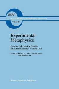 Experimental Metaphysics : Quantum Mechanical Studies for Abner Shimony (Boston Studies in the Philosophy of Science) 〈1〉