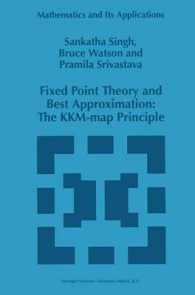 Fixed Point Theory and Best Approximation : The K. K. M.-map Principle (Mathematics and Its Applications)