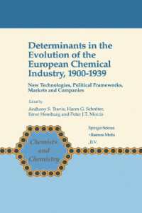 Determinants in the Evolution of the European Chemical Industry, 1900-1939 : New Technologies, Political Frameworks, Markets and Companies (Chemists a