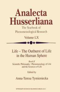 Life - the Outburst of Life in the Human Sphere : Scientific Philosophy / Phenomenology of Life and the Sciences of Life Book Two (Analecta Husserlian