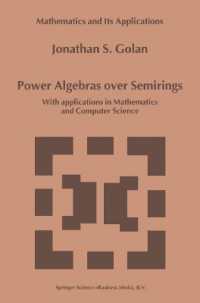 Power Algebras over Semirings : With Applications in Mathematics and Computer Science