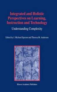 Integrated and Holistic Perspectives on Learning, Instruction and Technology : Understanding Complexity