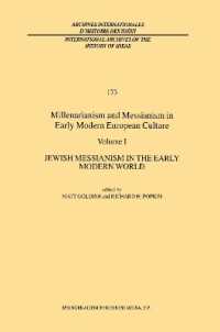Millenarianism and Messianism in Early Modern European Culture : Jewish Messianism in the Early Modern World 〈1〉