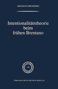 Intentionalitatstheorie Beim Fruhen Brentano/Intentionality Theory, the Early Brentano