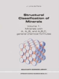 Structural Classification of Minerals : Minerals with A, Ambn and Apbqcr General Chemical Formulas (Solid Earth Sciences Library) 〈1〉